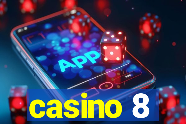 casino 8